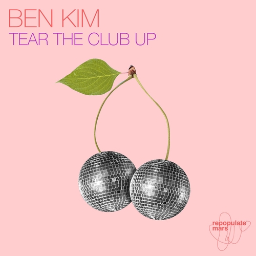 Ben Kim - Tear The Club Up [RPM134]